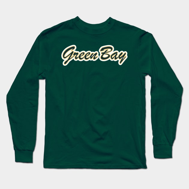 Football Fan of Green Bay Long Sleeve T-Shirt by gkillerb